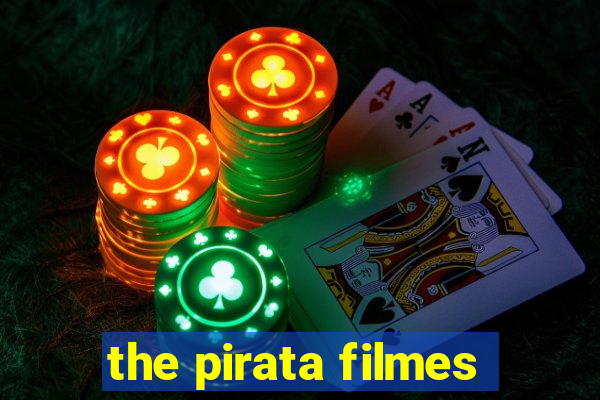 the pirata filmes